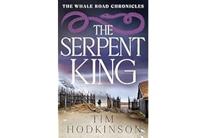 The Serpent King: a gripping Viking adventure of revenge and honour