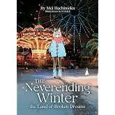 The Neverending Winter, the Land of Broken Dreams (Light Novel)