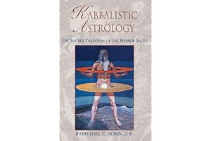 Kabbalistic Astrology: The Sacred Tradition of the Hebrew Sages