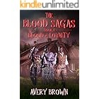 The Blood Sagas Blood & Loyalty: A Dark Fantasy Crime Epic Where Power Shifts Like the Wind and Blood Seals Every Deal