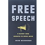 Free Speech: A History from Socrates to Social Media