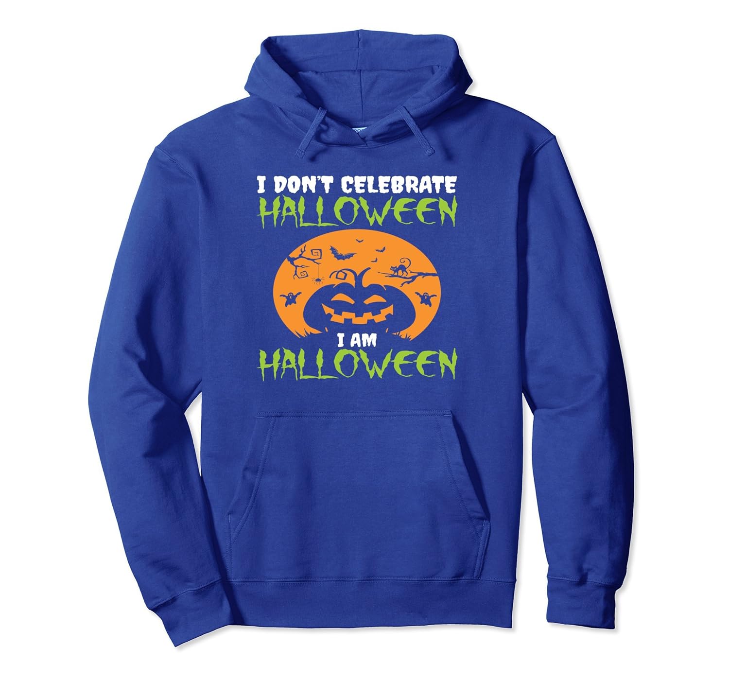 I don't Celebrate Halloween I am Halloween Hoodie- TPT