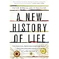 A New History of Life: The Radical New Discoveries about the Origins and Evolution of Life on Earth
