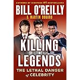 Killing the Legends: The Lethal Danger of Celebrity