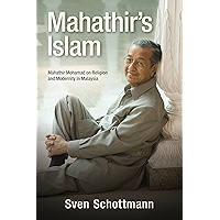 Mahathir’s Islam: Mahathir Mohamad on Religion and Modernity in Malaysia book cover