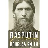 Rasputin: The Biography