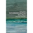 Environmental Politics: A Very Short Introduction (Very Short Introductions)