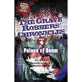 Palace of Doom (The Grave Robbers' Chronicles)