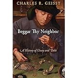 Beggar Thy Neighbor: A History of Usury and Debt