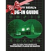 A Navy SEAL's Bug-In Guide: How to Turn Your House into the Safest Place on Earth