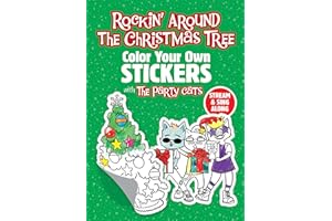 Rockin' Around the Christmas Tree: Color Your Own Stickers with the Party Cats: Christmas Stickers For Kids