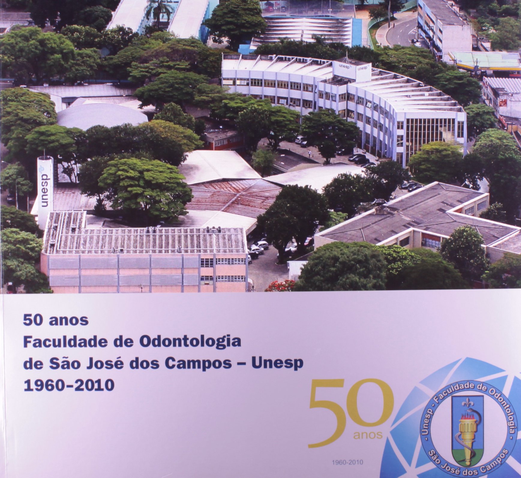Cinquenta Anos Da Faculdade De Odontologia. UNESP PDF Clovis Pagani