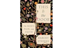 This Is the Door: The Body, Pain, and Faith