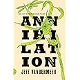 Annihilation: A Novel (The Southern Reach Trilogy, 1)