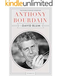 Anthony Bourdain: The Kindle Singles Interview (Kindle Single)