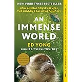 An Immense World: How Animal Senses Reveal the Hidden Realms Around Us