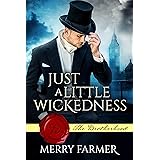 Just a Little Wickedness (The Brotherhood Book 1)