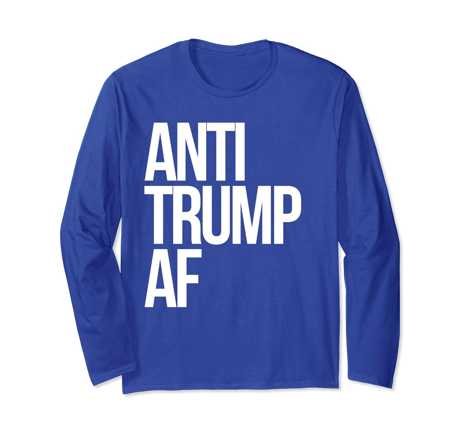 Anti Trump AF Resist 45 Political Protest Long Sleeve Shirt-anz