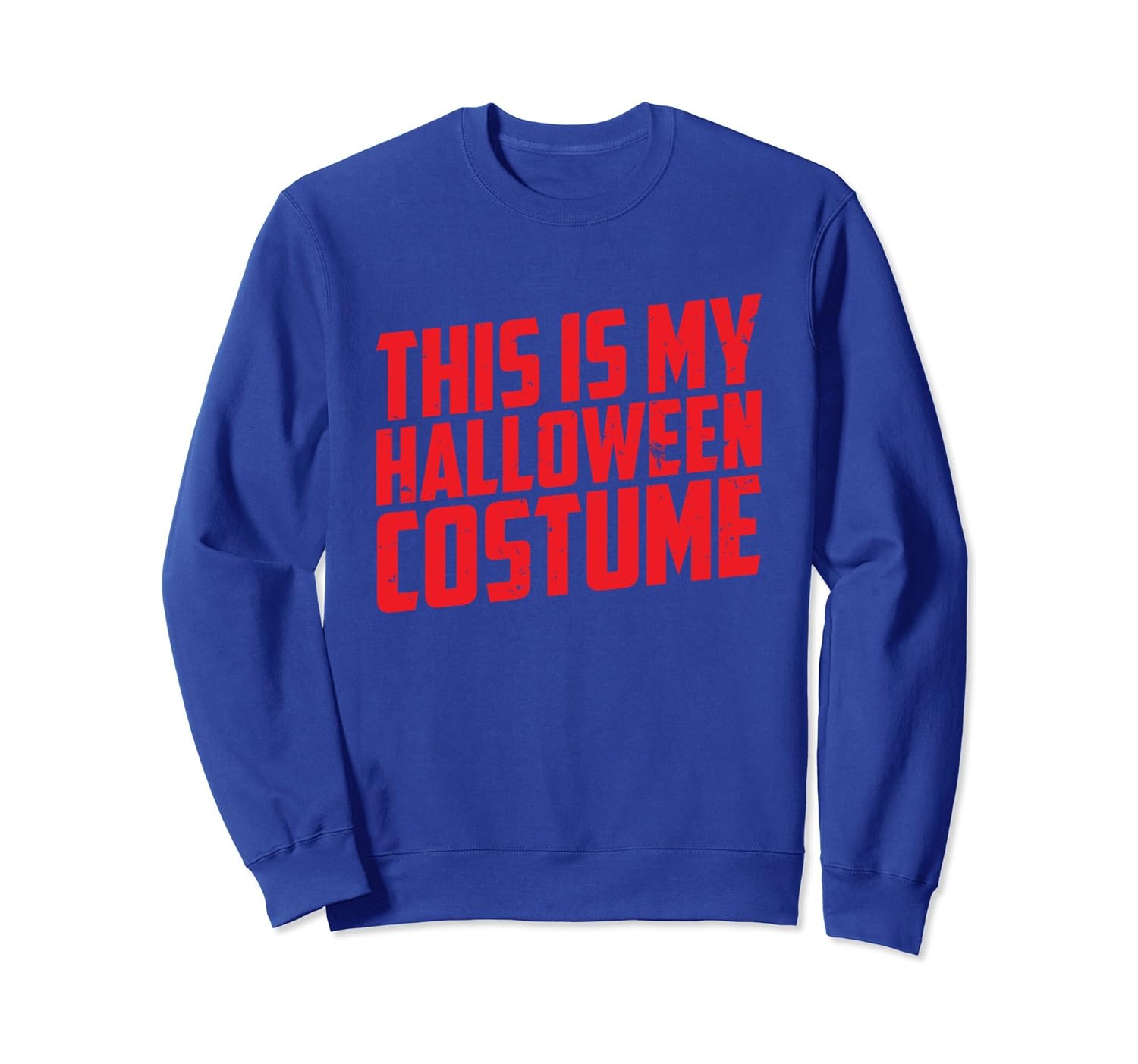 This Is My Halloween Costume Sweatshirt-ANZ