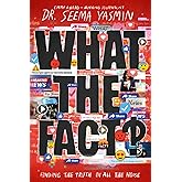 What the Fact?: Finding the Truth in All the Noise