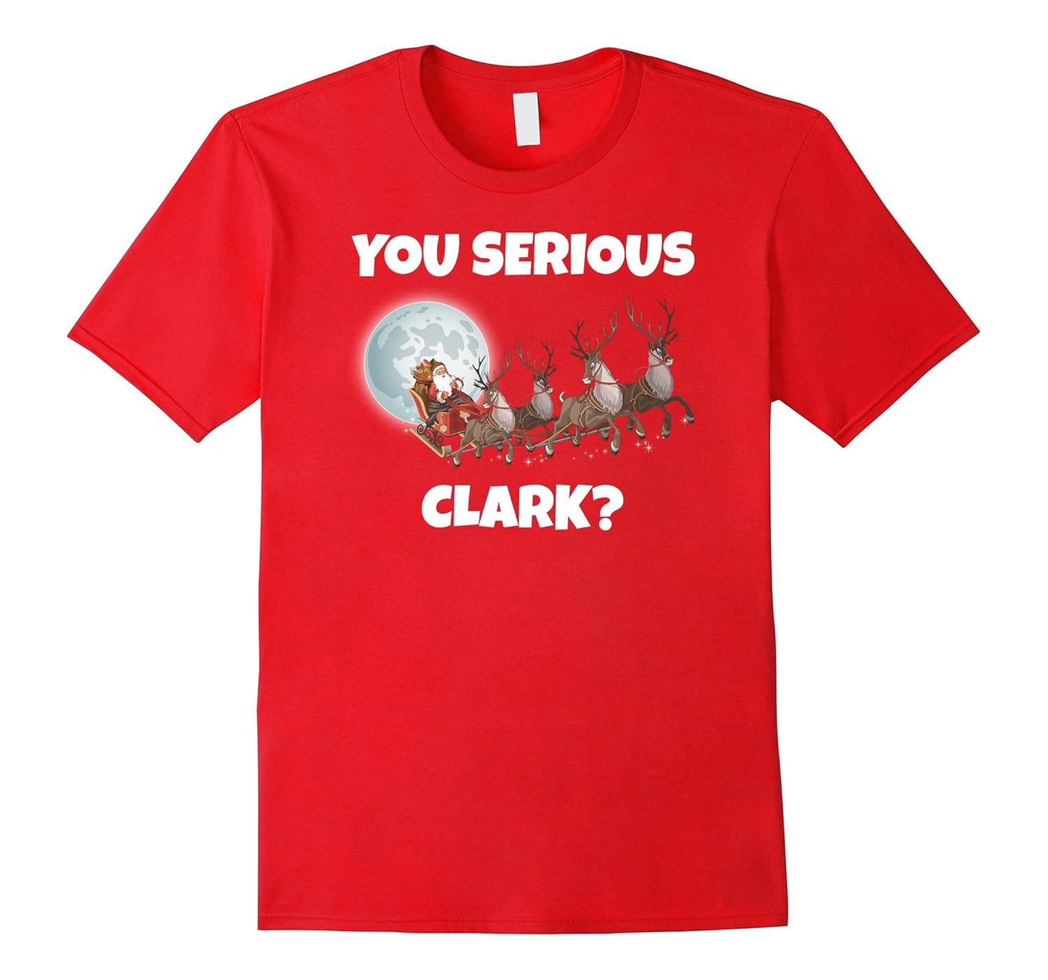 You Serious Clark Shirt - Funny Christmas Gift Shirts-ANZ