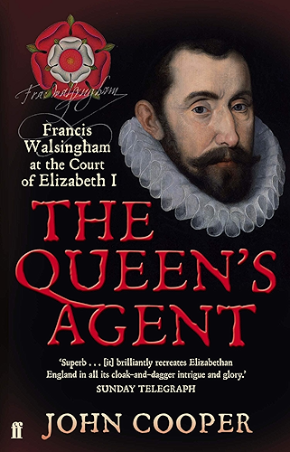 Download The Queen's Agent: Francis Walsingham at the Court of Elizabeth I (English Edition) PDF