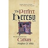 The Perfect Heresy : The Life and Death of the Cathars