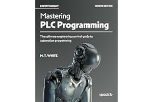 Mastering PLC Programming: The software engineering survival guide to automation programming