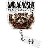 ZyvSyldrin Funny Raccoon Badge Reel Retractable for ID Name Tag, Undiagnosed But Something Ain't Right, Cute Badge Holder with Alligator Clip for Nurse, Doctor, Nursing Student, Hr, Office Workers