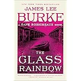 The Glass Rainbow: A Dave Robicheaux Novel