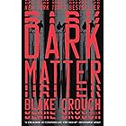 Dark Matter: A Novel