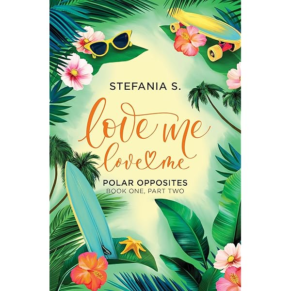 Love Me, Love Me: Magnetic Hearts: Book One, Part One: S, Stefania