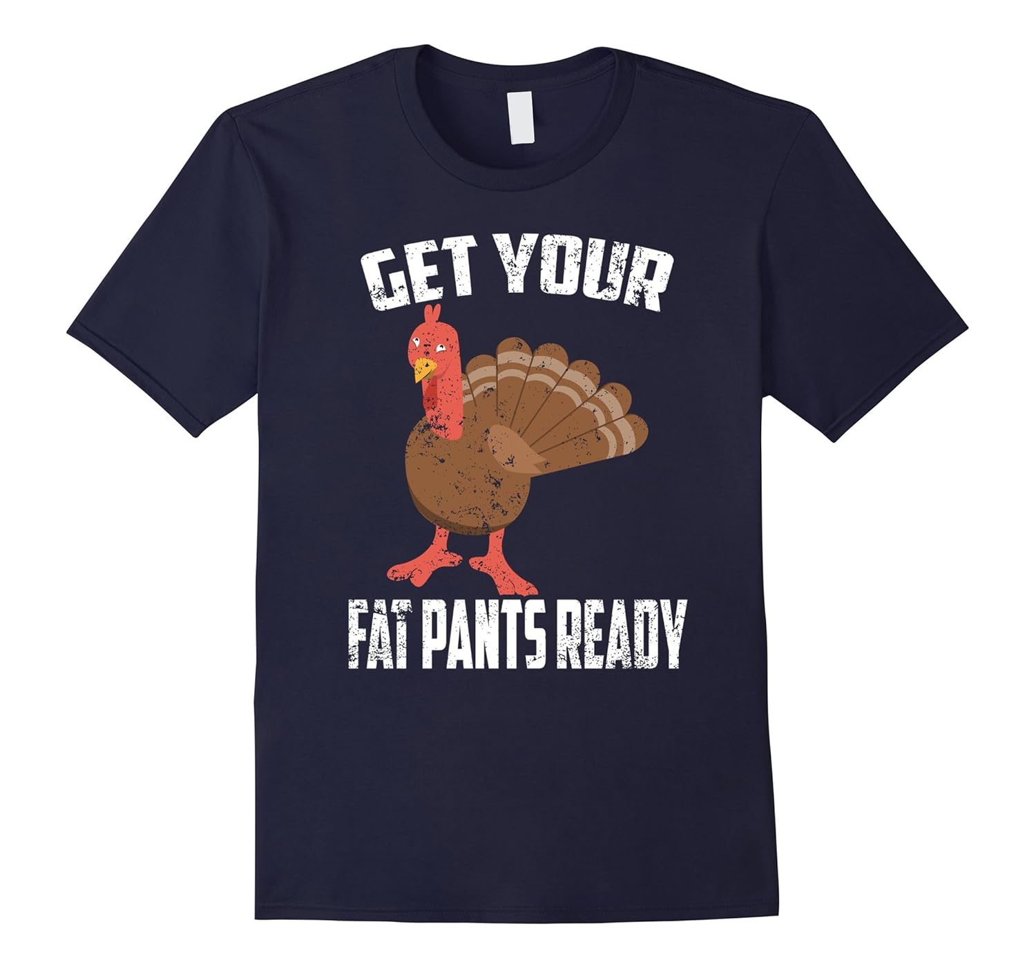 Thanksgiving Shirt Get Fat Pants Ready Happy Thanksgiving-ANZ