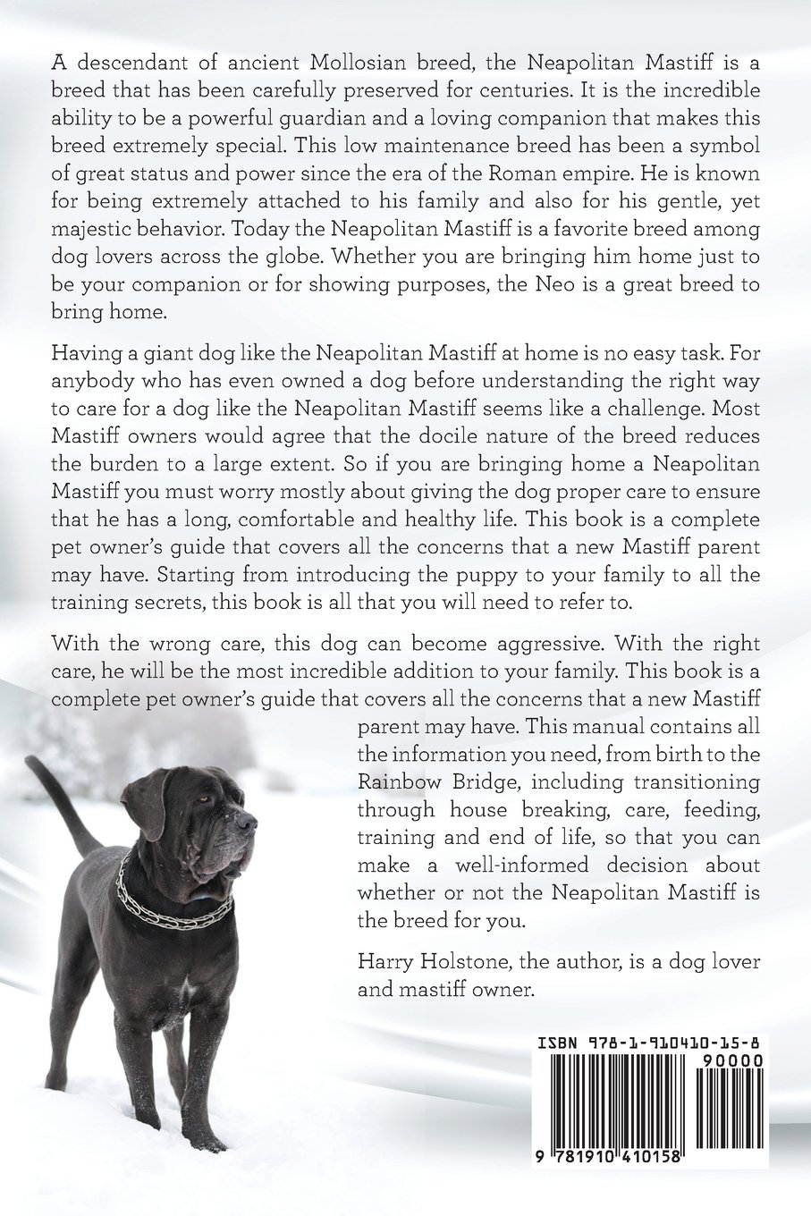 The Neapolitan Mastiff or Italian Mastiff Owner's Manual. Neapolitan  Mastiff care, personality, grooming, health and feeding all included.