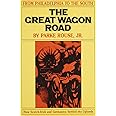 The Great Wagon Road: From Philadelphia to the South