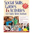Social Skills Games & Activities for Kids With Autism Ashcroft, Wendy