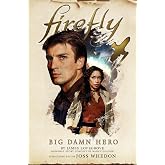 Big Damn Hero: The First Firefly