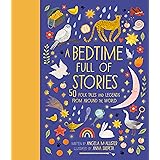 A Bedtime Full of Stories: 50 Folktales and Legends from Around the World (Volume 7) (World Full of..., 7)