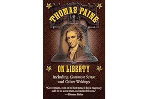 Thomas Paine on Liberty: Common Sense and Other Writings