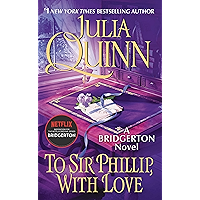 To Sir Phillip, With Love: Bridgerton (Bridgertons Book 5) book cover To Sir Phillip, With Love: Bridgerton (Bridgertons Book 5) book cover