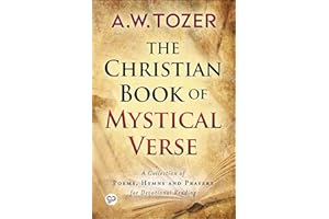 The Christian Book of Mystical Verse (AW Tozer Series 9)