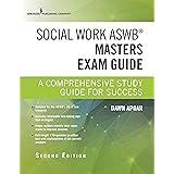 Social Work ASWB Masters Exam Guide, Second Edition: A Comprehensive Study Guide for Success