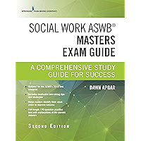 Social Work ASWB Masters Exam Guide, Second Edition: A Comprehensive Study Guide for Success book cover Social Work ASWB Masters Exam Guide, Second Edition: A Comprehensive Study Guide for Success book cover