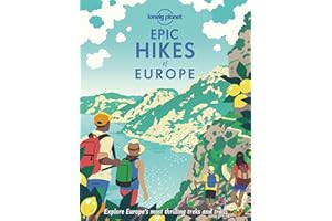Lonely Planet Epic Hikes of Europe: Detailed Itineraries | Travel Like a Local | Insider Tips | Covers Europe's Most Thrilling Treks and Trails