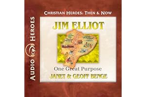 Jim Elliot: One Great Purpose