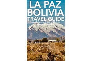 La Paz, Bolivia Travel Guide