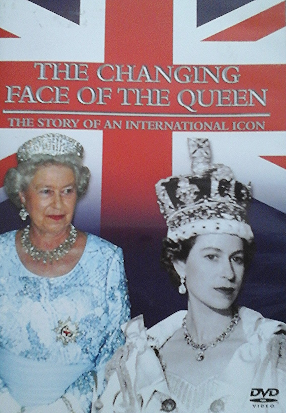 Queen Elizabeth II: The Changing Face Of The Queen [DVD]