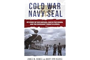 Cold War Navy SEAL: My Story of Che Guevara, War in the Congo, and the Communist Threat in Africa