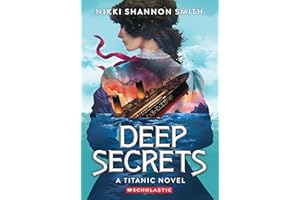 Deep Secrets (A Titanic Novel)