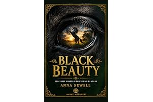 Black Beauty: Illustrated Edition Adapted for Young Readers
